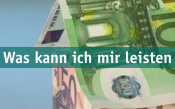 Was kann ich mir leisten
